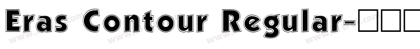 Eras Contour Regular字体转换